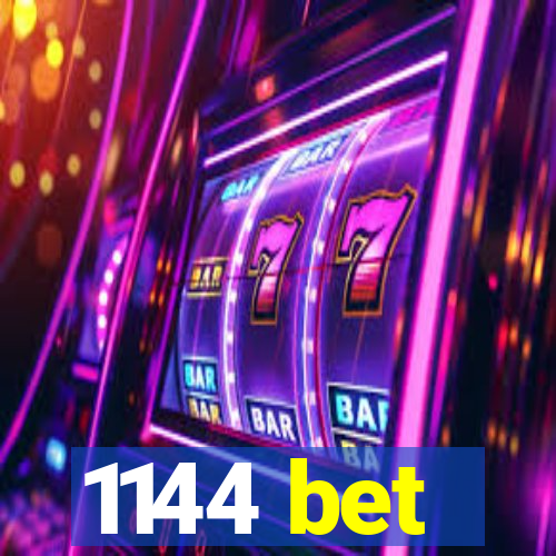 1144 bet